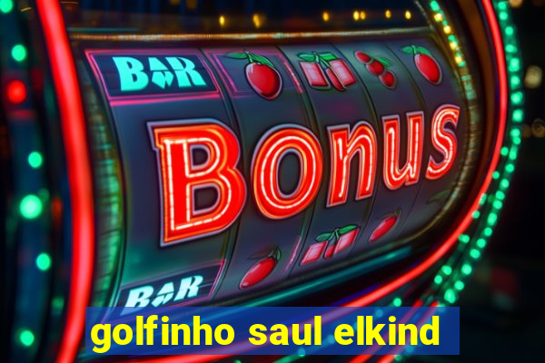 golfinho saul elkind